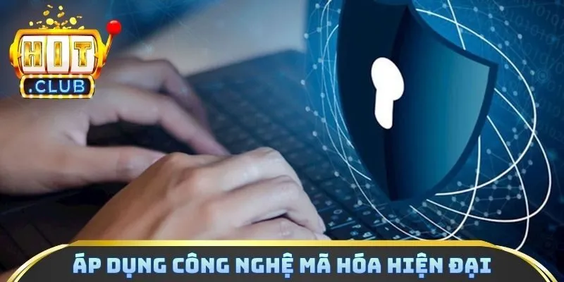 Áp dụng công nghệ mã hóa hiện đại