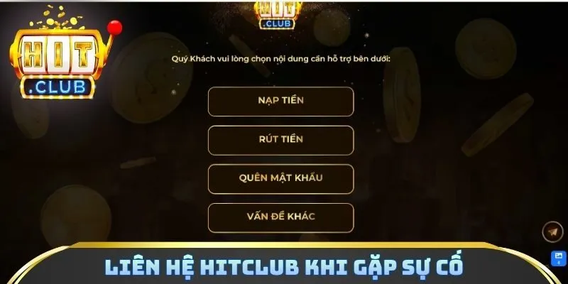 Liên hệ Hitclub khi gặp sự cố
