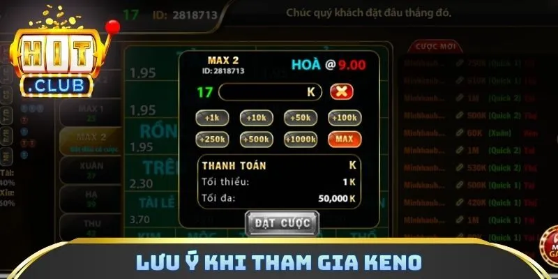 Lưu ý khi tham gia Keno