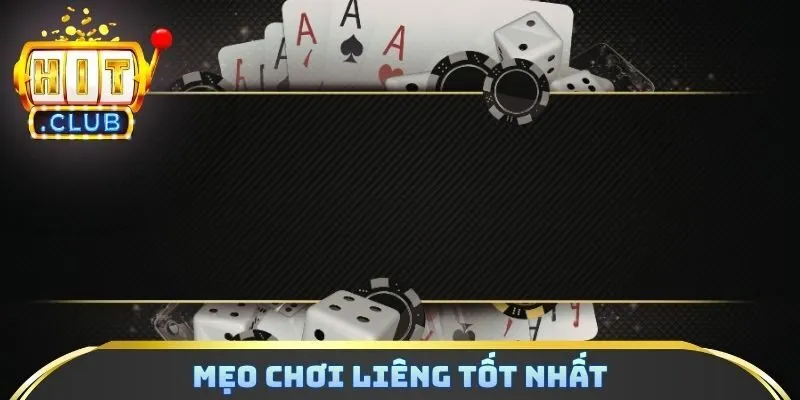 Mẹo chơi Liêng tốt nhất