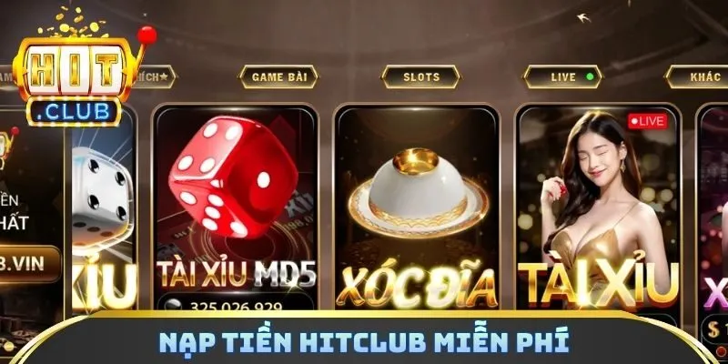 Nạp tiền hitclub miễn phí