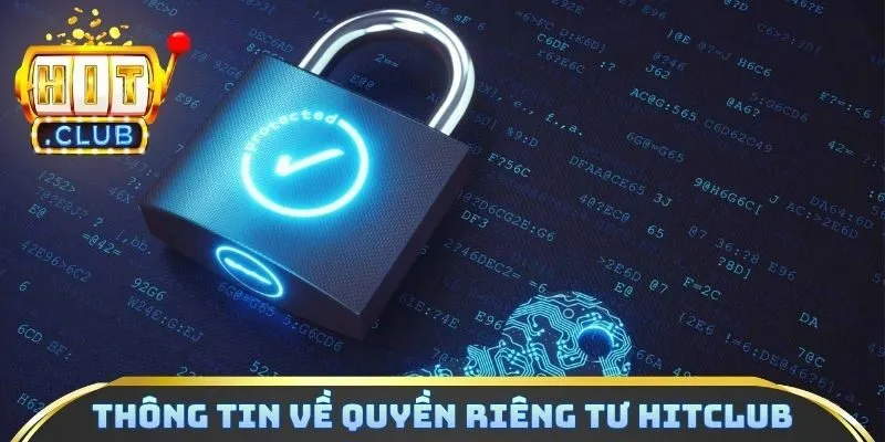Thông tin về quyền riêng tư Hitclub