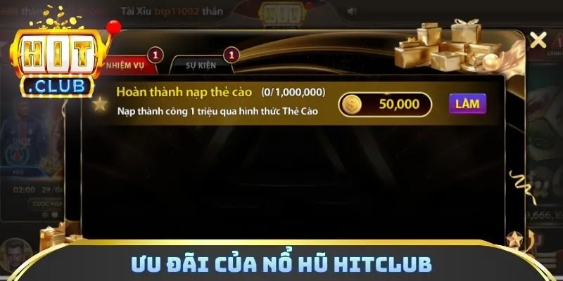 Ưu đãi của nổ hũ Hitclub